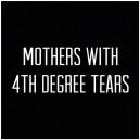 Mothers With 4th Degree Tears logo